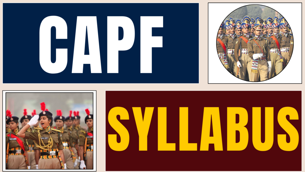 UPSC CAPF AC Detailed Syllabus